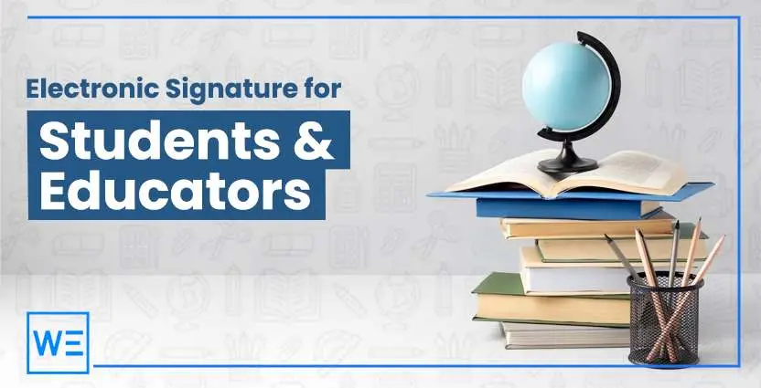 10 Unrivalled Uses of Electronic Signature for Students and Educators