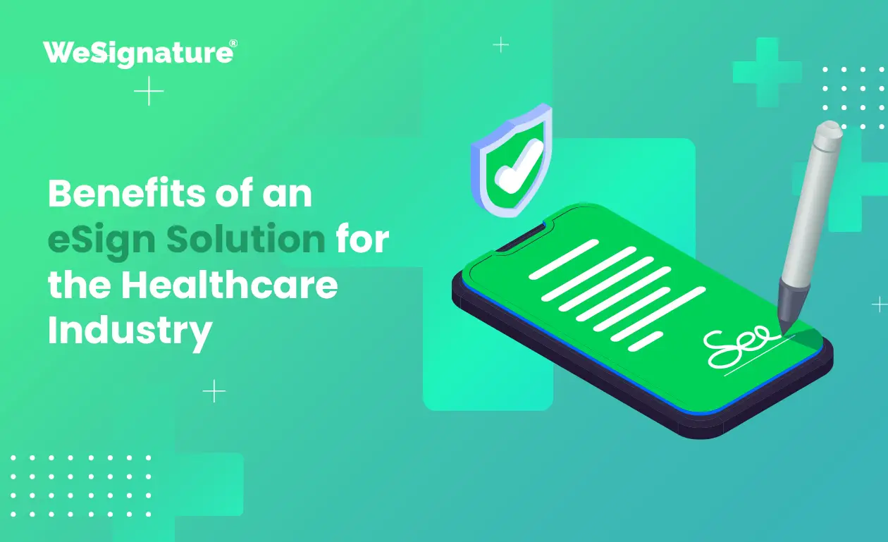 The Benefits of eSign Solutions for the Healthcare Industry in California