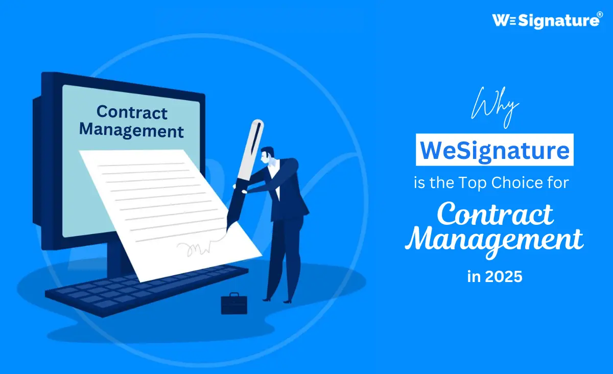 Why WeSignature is the Best for Contract Management in 2025