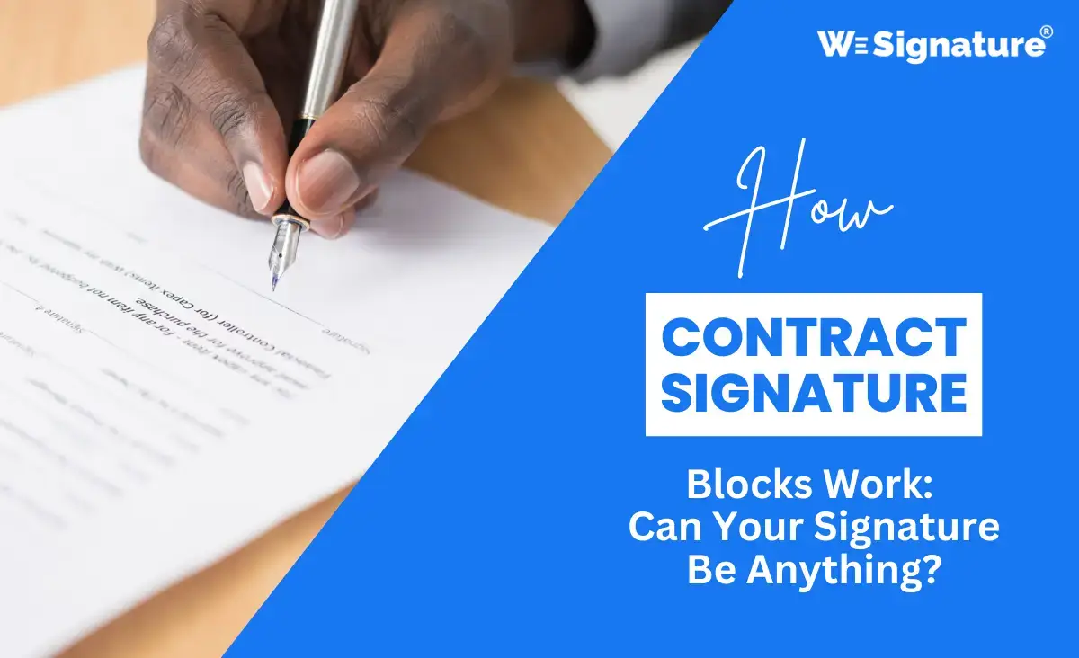 How Contract Signature Blocks Work: Can Your Signature Be Anything?