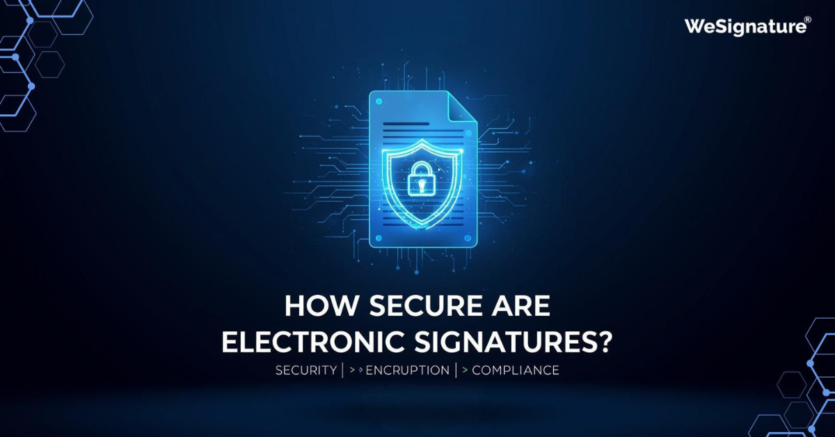 How Secure Are Electronic Signatures? Security, Encryption & Compliance